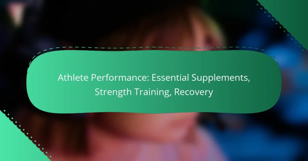 Athlete Performance: Essential Supplements, Strength Training, Recovery