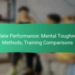 Athlete Performance: Mental Toughness Methods, Training Comparisons