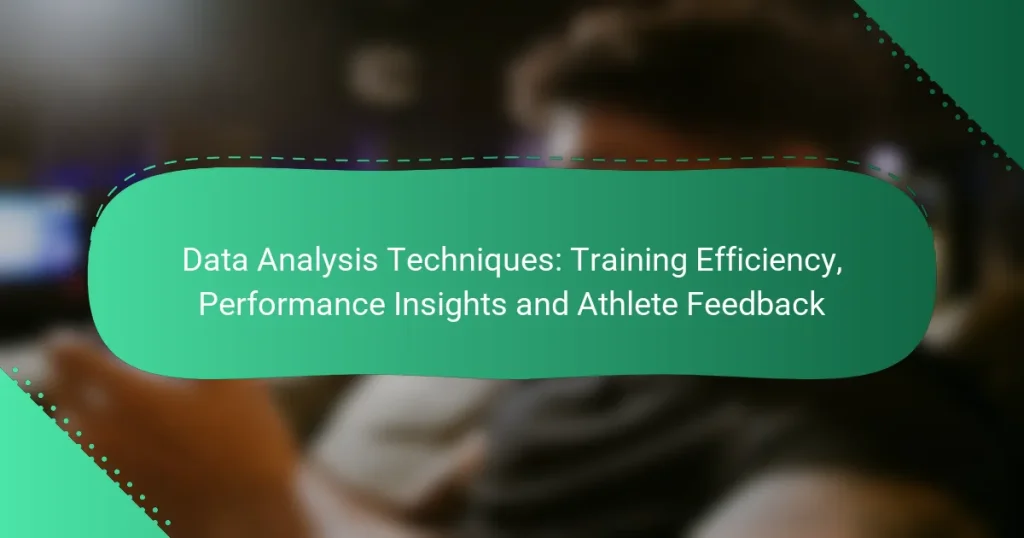 Data Analysis Techniques: Training Efficiency, Performance Insights and Athlete Feedback
