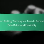 Foam Rolling Techniques: Muscle Recovery, Pain Relief and Flexibility