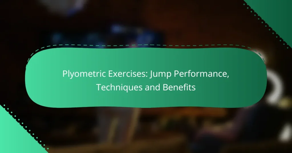 Plyometric Exercises: Jump Performance, Techniques and Benefits