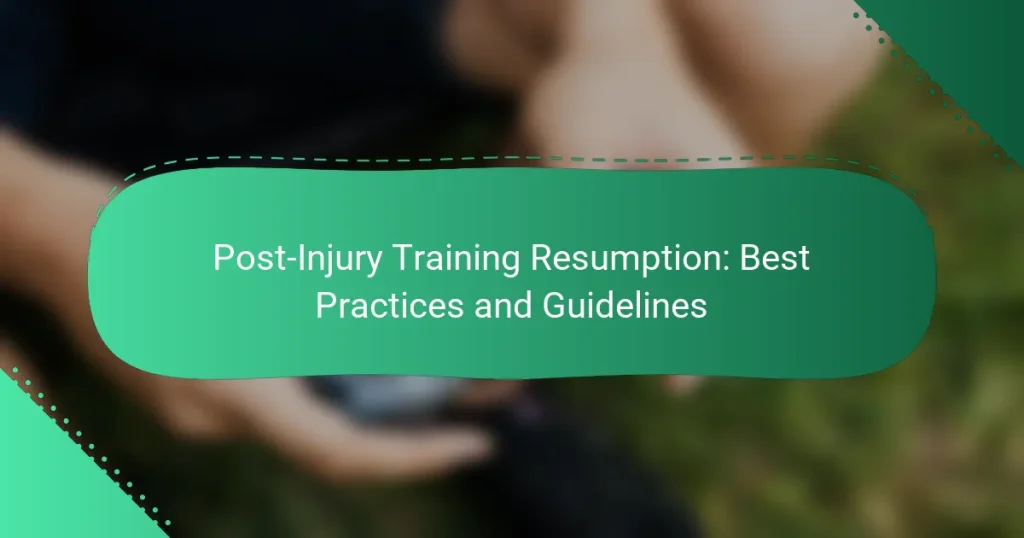 Post-Injury Training Resumption: Best Practices and Guidelines