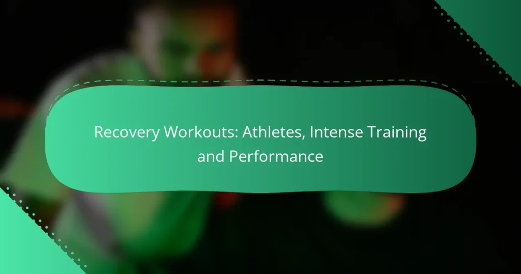 Recovery Workouts: Athletes, Intense Training and Performance