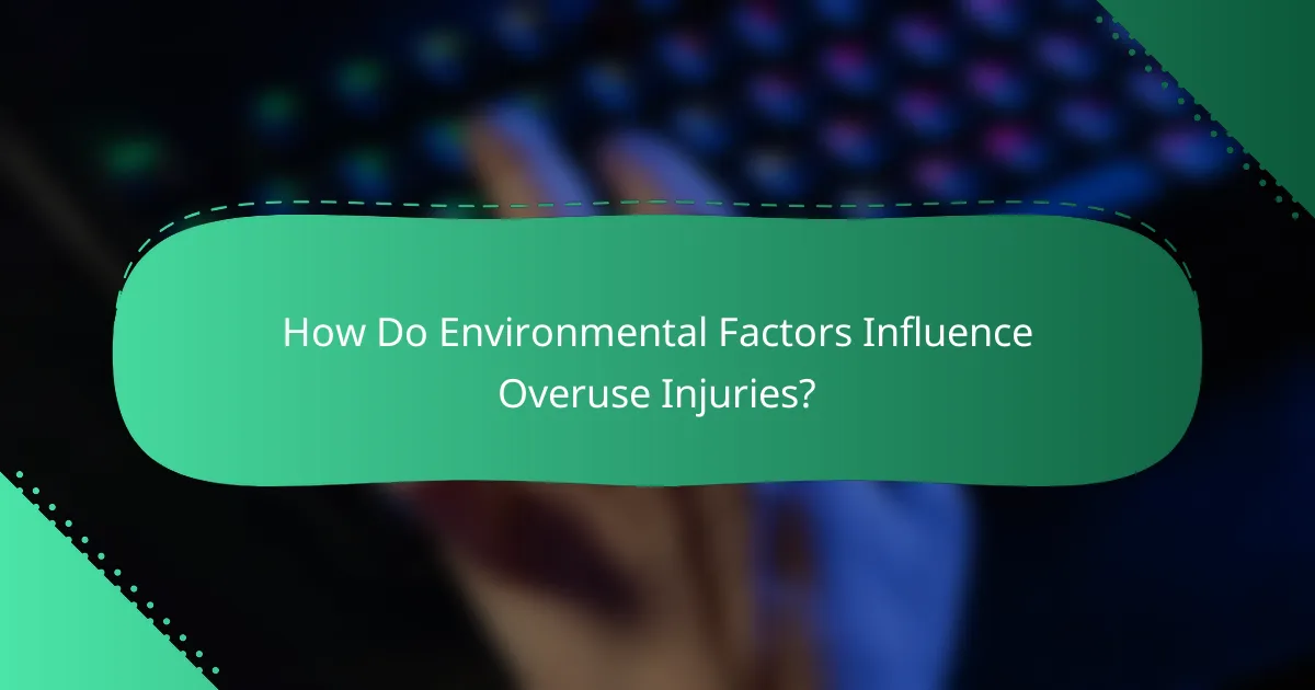 How Do Environmental Factors Influence Overuse Injuries?