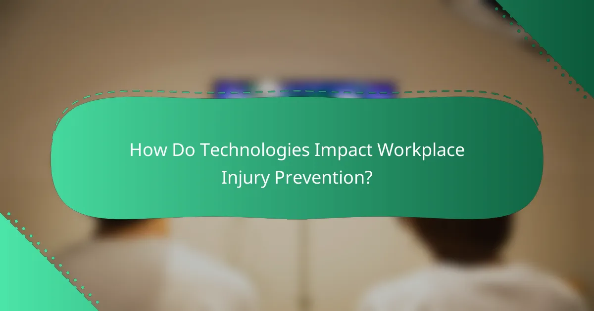 How Do Technologies Impact Workplace Injury Prevention?