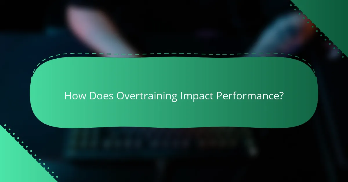 How Does Overtraining Impact Performance?