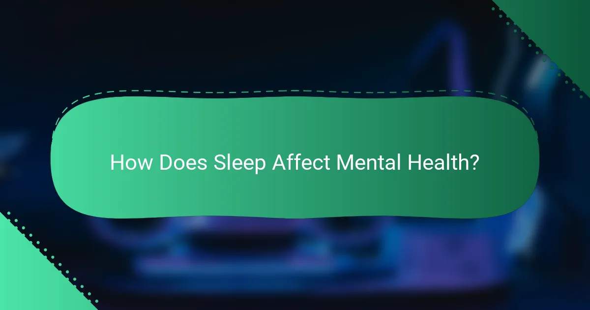 How Does Sleep Affect Mental Health?