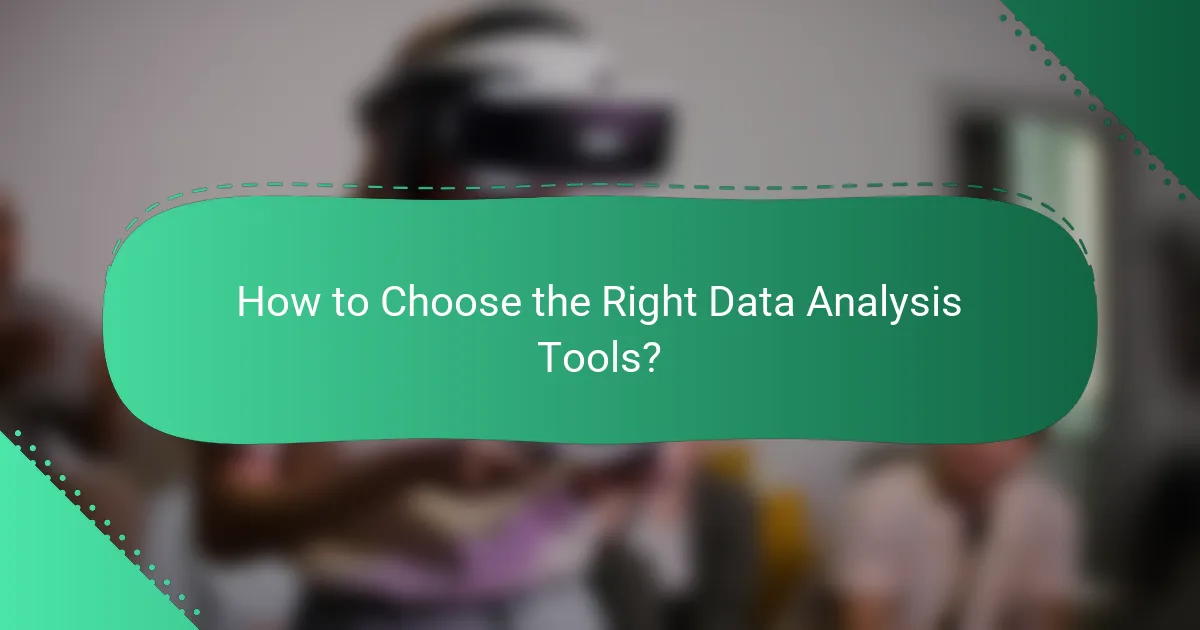 How to Choose the Right Data Analysis Tools?