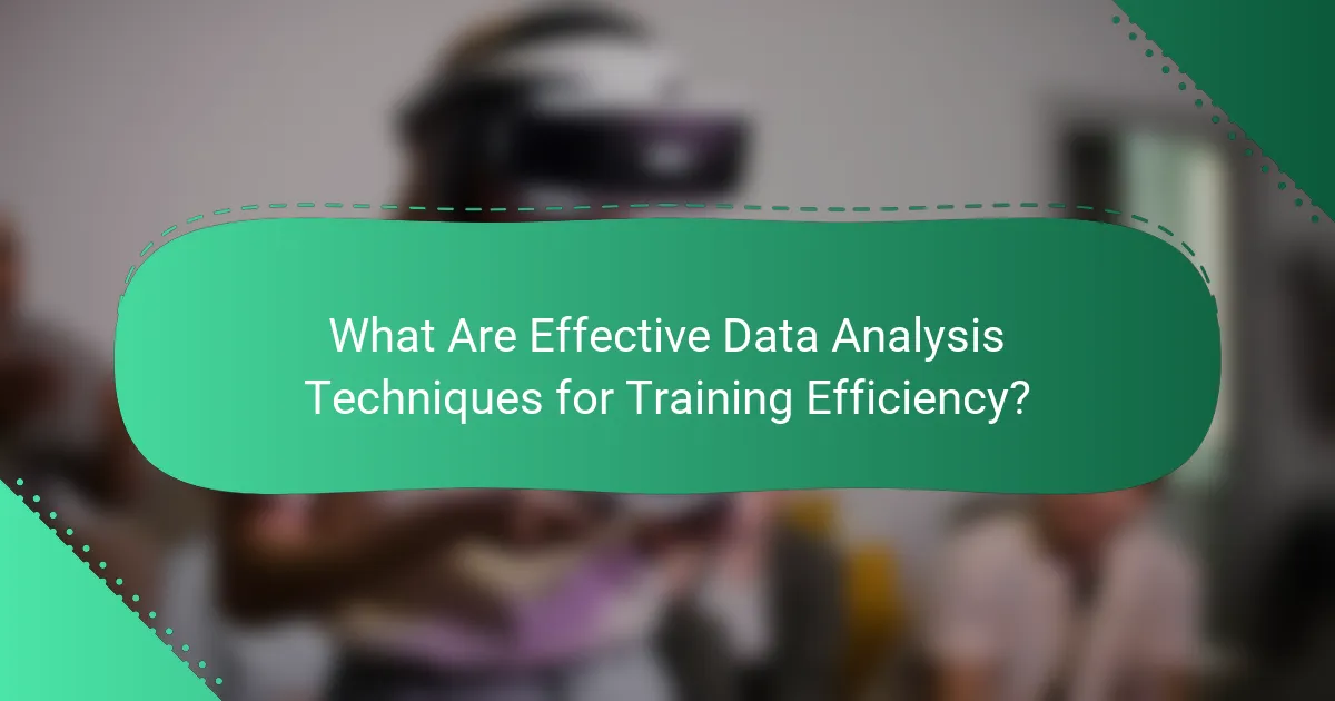 What Are Effective Data Analysis Techniques for Training Efficiency?