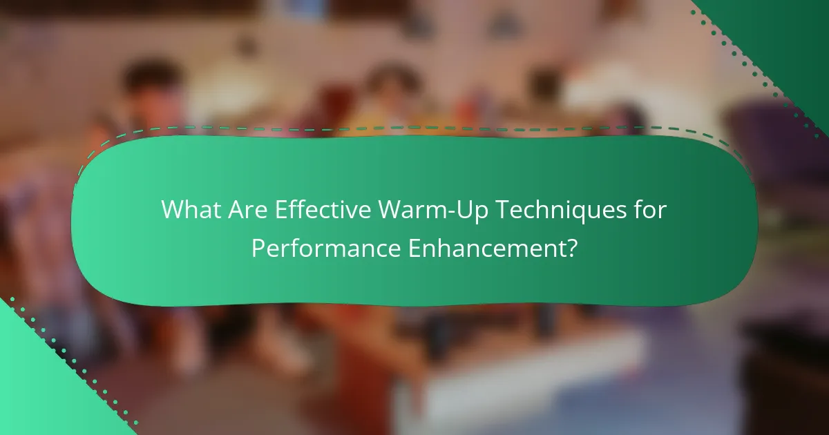 What Are Effective Warm-Up Techniques for Performance Enhancement?