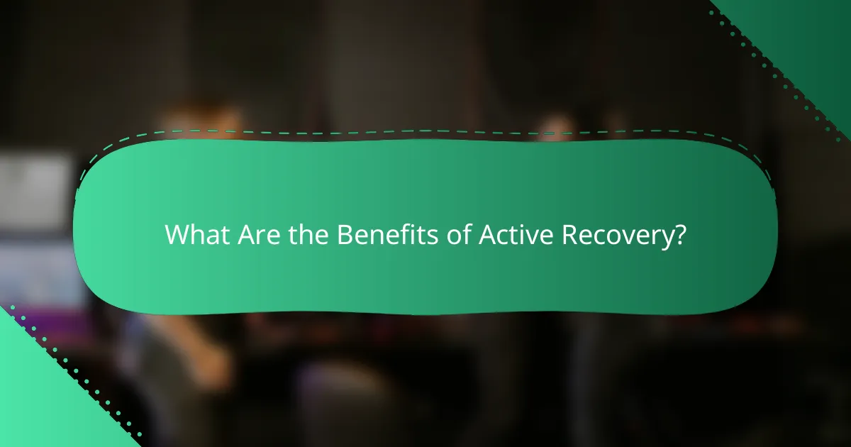 What Are the Benefits of Active Recovery?