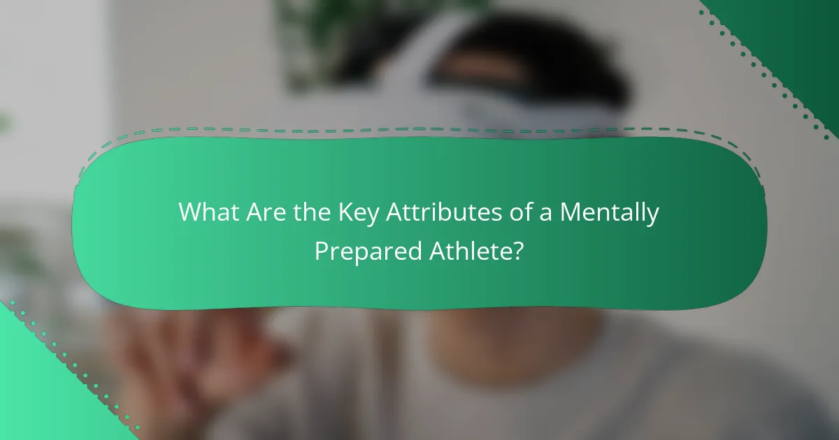 What Are the Key Attributes of a Mentally Prepared Athlete?